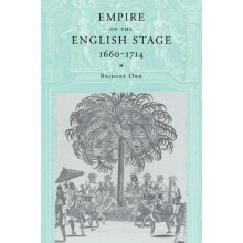 Empire on the English Stage 1660 1714 by Bridget Orr Paperback Book