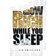 Grow Rich While You Sleep by Ben Sweetland Paperback Book