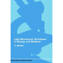 Light microscopic techniques in biology and medicine by J. James Hardc