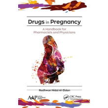 Drugs in Pregnancy A Handbook for Pharmacists and Physicians by Radhwa