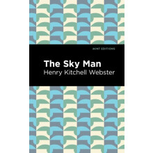 The Sky Man by Henry Kitchell Webster Hardcover Book