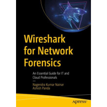 Wireshark for Network Forensics An Essential Guide for IT and Cloud Pr