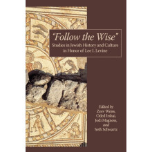 Follow the Wise Studies in Jewish History and Culture in Honor of Lee