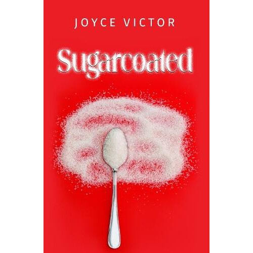 Sugarcoated by Joyce Victor Paperback Book