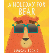 Holiday for Bear by Duncan Beedie Paperback Book