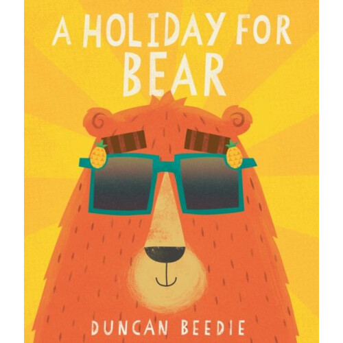 Holiday for Bear by Duncan Beedie Paperback Book