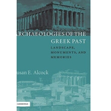 Archaeologies of the Greek Past Landscape Monuments and Memories by Su