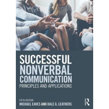 Successful Nonverbal Communication Principles and Applications by Mich