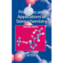 Principles and Applications of Stereochemistry by Michael North Hardco
