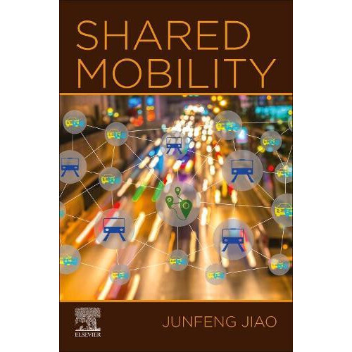 Shared Mobility by Junfeng Jiao Paperback Book