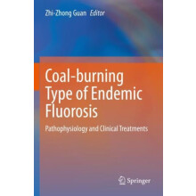 Coalburning Type of Endemic Fluorosis Pathophysiology and Clinical Tre