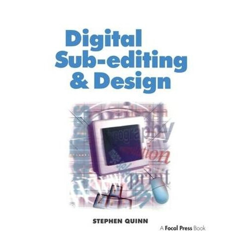 Digital SubEditing and Design by Stephen Quinn Hardcover Book