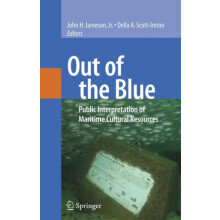 Out of the Blue Public Interpretation of Maritime Cultural Resources P