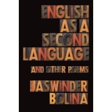 English as a Second Language and Other Poems by Jaswinder Bolina Paper