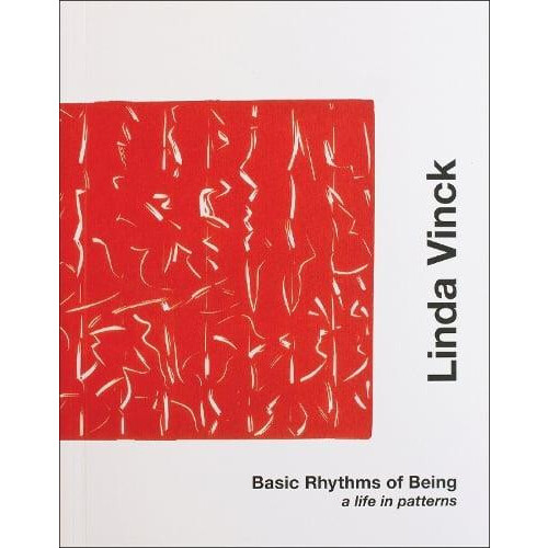 Basic Rhythms of Being Linda Vinck. A life in patterns Paperback Book
