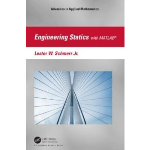 Engineering Statics with MATLAB by Lester W. Schmerr Jr. Hardcover Boo