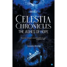 Celestia Chronicles The Ashes of Hope by Ratish Anagha Paperback Book