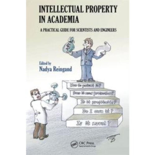 Intellectual Property in Academia A Practical Guide for Scientists and