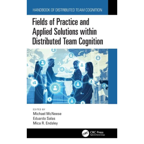 Fields of Practice and Applied Solutions within Distributed Team Cogni