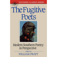 Fugitive Poets Modern Southern Poetry by William Pratt Paperback Book