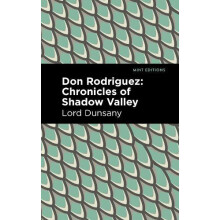Don Rodriguez Chronicles of Shadow Valley by Lord Dunsany Hardcover Bo
