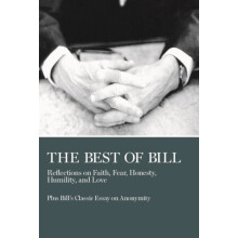 The Best of Bill Reflections on Faith Fear Honesty Humility and Love b