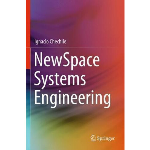 NewSpace Systems Engineering by Ignacio Chechile Paperback Book