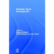 Strategic Sport Development by Stephen Robson Hardcover Book