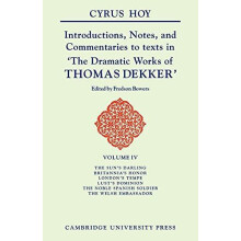 Introductions Notes and Commentaries to Texts in The Dramatic Works of