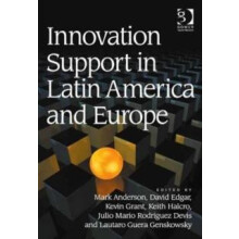 Innovation Support in Latin America and Europe Theory Practice and Pol