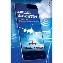 Airline Industry Poised for Disruptive Innovation by Nawal K. Taneja H