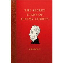 The Secret Diary of Jeremy Corbyn A Parody by Lucien Young Hardcover B