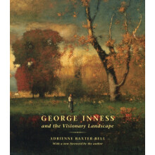 George Inness and the Visionary Landscape by Adrienne Baxter Bell Hard