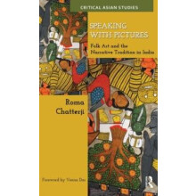 Speaking with Pictures Folk Art and the Narrative Tradition in India b