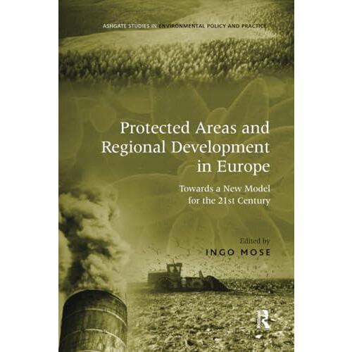 Protected Areas and Regional Development in Europe Towards a New Model