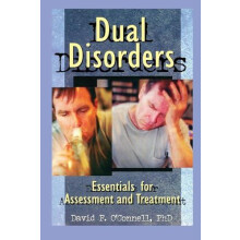 Dual Disorders Essentials for Assessment and Treatment by David F OCon