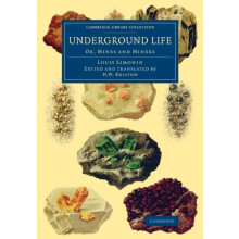 Underground Life Or Mines and Miners by Louis Laurent Simonin Paperbac