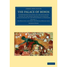 The Palace of Minos A Comparative Account of the Successive Stages of