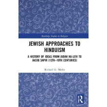 Jewish Approaches to Hinduism A History of Ideas from Judah HaLevi to