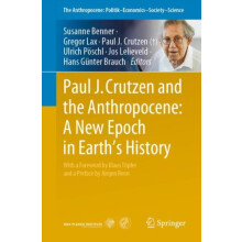 Paul J. Crutzen and the Anthropocene A New Epoch in Earths History Pap