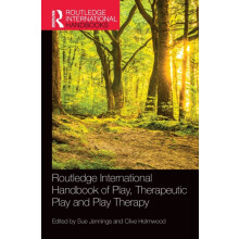 Routledge International Handbook of Play Therapeutic Play and Play The