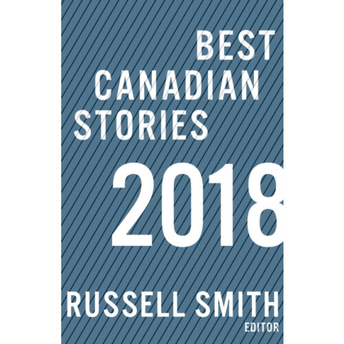 Best Canadian Stories 2018 Paperback Book