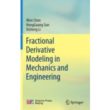 Fractional Derivative Modeling in Mechanics and Engineering by Wen Che