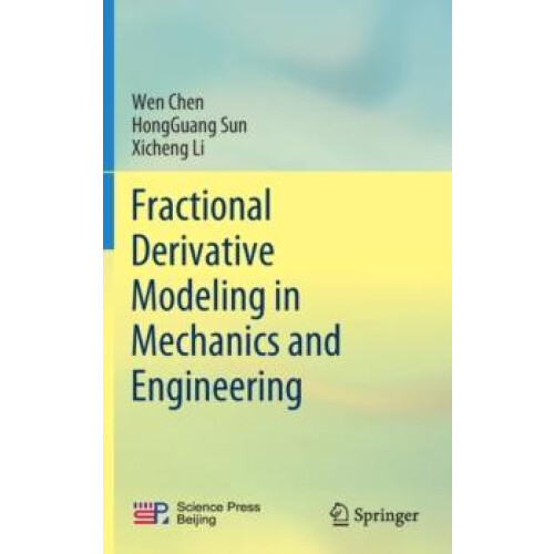 Fractional Derivative Modeling in Mechanics and Engineering by Wen Che