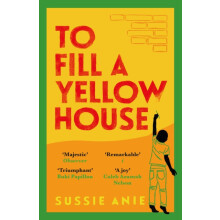 To Fill a Yellow House by Sussie Anie Paperback Book