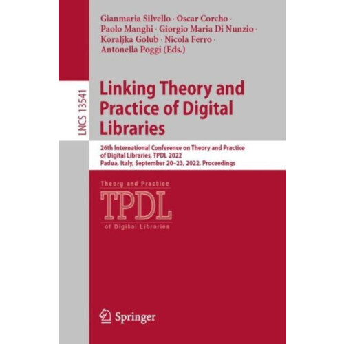 Linking Theory and Practice of Digital Libraries 26th International Co