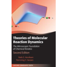 Theories of Molecular Reaction Dynamics The Microscopic Foundation of