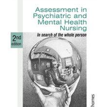 Assessment in Psychiatric and Mental Health Nursing In Search of the W