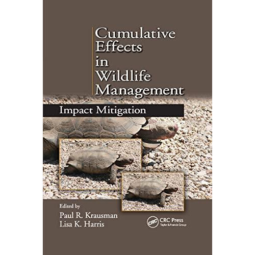 Cumulative Effects in Wildlife Management Impact Mitigation Paperback