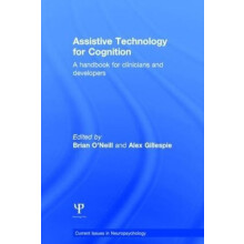 Assistive Technology for Cognition A handbook for clinicians and devel